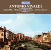 Vivaldi: Il cimento dell'armonia e dell'inventione, Op. 8, Concerti Nos. 7-12 album lyrics, reviews, download