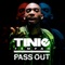 Pass Out (DC Breaks Remix) - Tinie Tempah lyrics