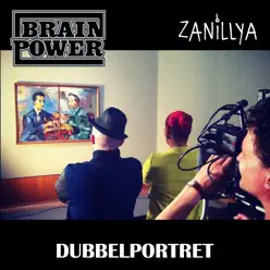 Dubbelportret (feat. Zanillya) - Single - Brainpower Dubbelportret (feat. Zanillya) - Single - Brainpower