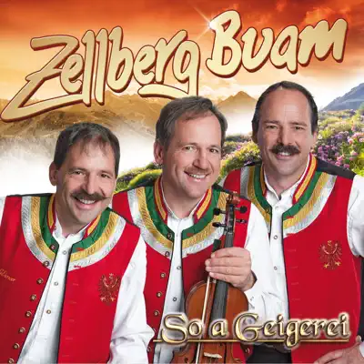 So a Geigerei - Zellberg Buam