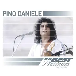 Pino Daniele: The Best Platinum Collection - Pino Daniele