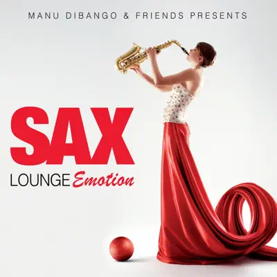Manu Dibango & Friends Presents Sax Lounge Emotion - Manu Dibango