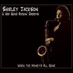 Shirley Jackson & Her Good Rockin' Daddys - The Best I Ever Had