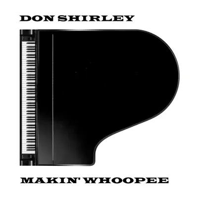 Makin' Whoopee - Don Shirley