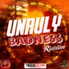 Unruly Badness Riddim - EP