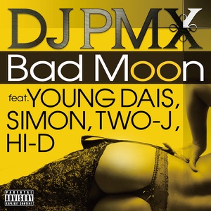 Bad Moon (feat. YOUNG DAIS, SIMON, TWO-J, HI-D) - Single
