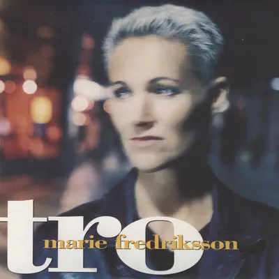 Tro - Single - Marie Fredriksson