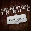 An Orchestral Tribute to Frank Sinatra, Vol. 1 album lyrics, reviews, download