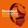 Revisited Into Lounge Music, Vol. 2 artwork