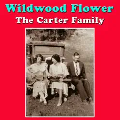 Wildwood Flower - The Carter Family