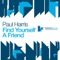 Find Yourself a Friend (Jon Gurd Remix) - Paul Harris lyrics