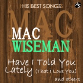 Mac Wiseman - When God Dips His Love in My Heart