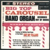 Big Top Carousel Band Organ artwork