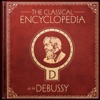 A Classical Encyclopedia: D as in Debussy