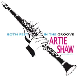 Both Feet in the Groove - Artie Shaw Both Feet in the Groove - Artie Shaw