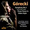 Stream & download Gorecki: Symphony No. 3, Three Pieces in Olden Style