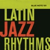 Blue Note 101: Latin Jazz Rhythms, 2014