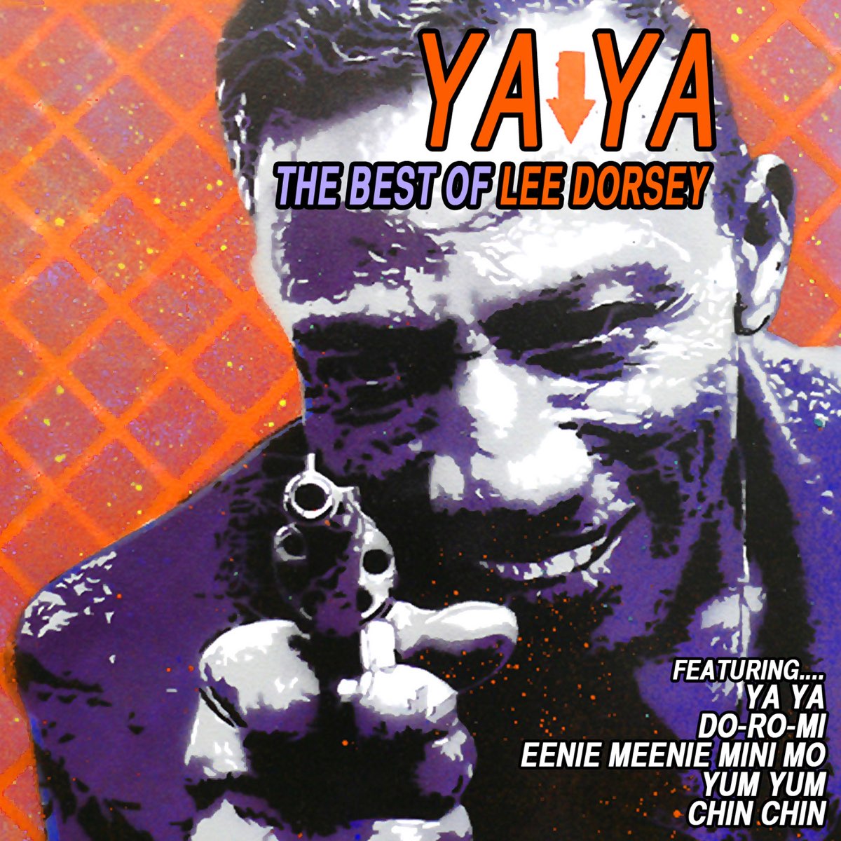 Ya Ya: The Best of Lee Dorsey by Lee Dorsey on Apple Music
