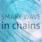 In Chains (Megaman Remix) - Smart Wave lyrics