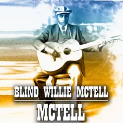 Mctell (Original Recordings Remastered) - Blind Willie McTell
