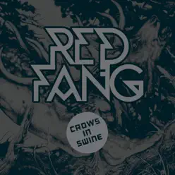 Crows In Swine - Single - Red Fang