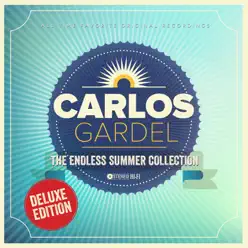 The Endless Summer Collection (Deluxe Edition) - Carlos Gardel