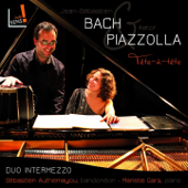 Bach & Piazzolla: Tête-à-tête piano & bandonéon (World Premiere Recording) - Duo Intermezzo