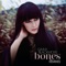 Bones - Ginny Blackmore lyrics