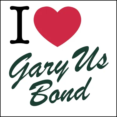 I Love... Gary U.S. Bonds - Gary 'U.S.' Bonds
