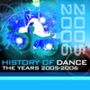 History of Dance - The Years 2005-2006