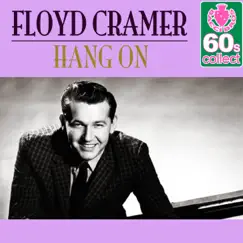 Hang On (Remastered) - Single by Floyd Cramer album reviews, ratings, credits