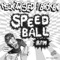 Speedball Heaven Happens When You're Dead - Neck Twisted and Broken lyrics