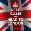 Keep Calm and Head to London, 2013