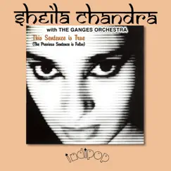 This Sentence Is True (The Previous Sentence Is False) by Sheila Chandra & The Ganges Orchestra album reviews, ratings, credits