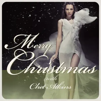 Merry Christmas With Chet Atkins - Chet Atkins