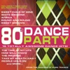 80s Dance Party (15 Totally Awesome Dance Hits!)
