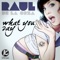 What You Say (David Anders Remix) - Raul de la Orza lyrics