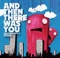 W.D.K.U.M.U.S. - And Then There Was You lyrics