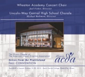 ACDA Illinois 2012: Wheaton Academy Concert Choir & Lincoln-Way Central H.S. Chorale (LIve) artwork