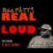 Real Loud (feat. D-Boy Danny) - Bigg Fatts lyrics