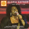 Gloria Gaynor - I Am What I Am