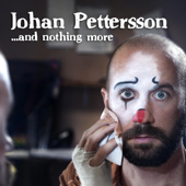 ...and Nothing More - Johan Pettersson
