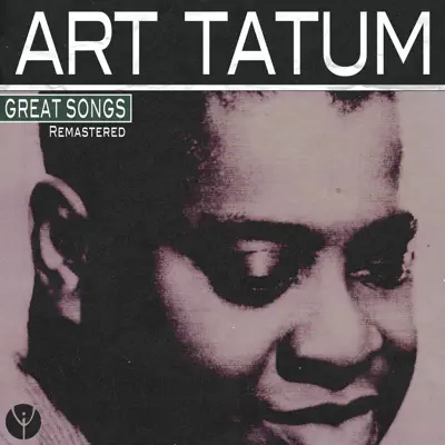 Great Songs (Remastered) - Art Tatum