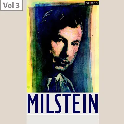 Nathan Milstein, Vol. 3 - Nathan Milstein