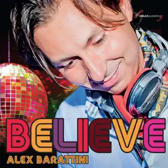 Believe by Alex Barattini album reviews, ratings, credits