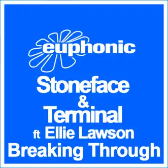 Breaking Through - Single by Stoneface & Terminal & Ellie Lawson album reviews, ratings, credits