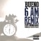 6 AM (feat. Bruno Mars) [Remix] - Bueno lyrics