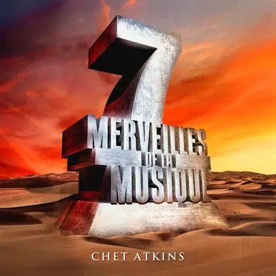 7 merveilles de la musique: Chet Atkins - Chet Atkins