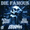 Die Famous (feat. Veze Skante, Alex Dreamz) - Cold Blank lyrics