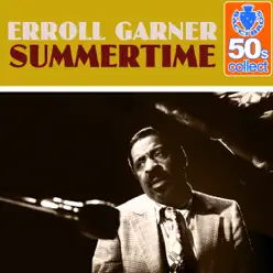 Summertime (Remastered) - Single - Erroll Garner Summertime (Remastered) - Single - Erroll Garner